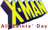 x-man all saints day